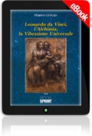E-book - Leonardo Da Vinci, l'alchimia, la vibrazione universale