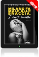 E-book - Milano fa male alle braccia - I can’t breathe