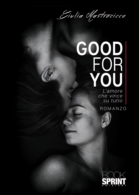 Good For You - L'amore che vince su tutto